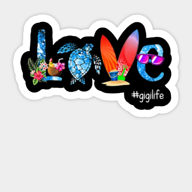 Women Love Gigi Life Grandma Summer Holiday Gift Sticker by AstridLdenOs